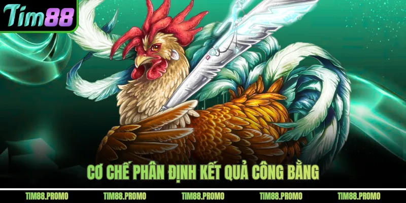 Cơ chế phân định kết quả công bằng 