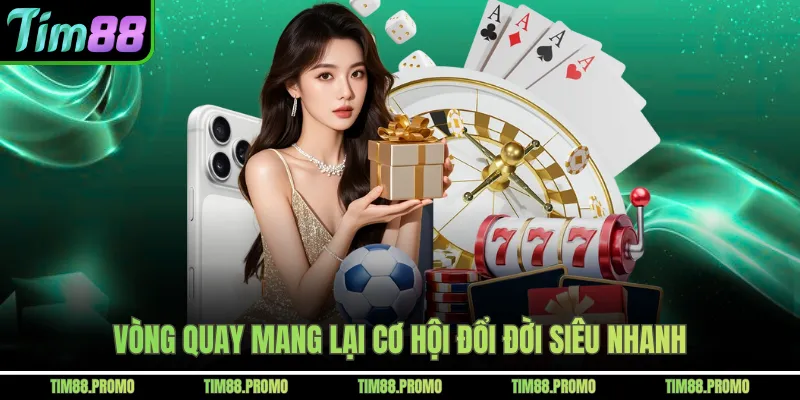 Vòng quay mang lại cơ hội đổi đời siêu nhanh 